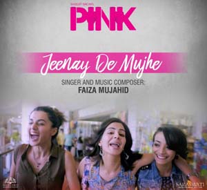 Jeenay De Mujhe - PINK (2016)