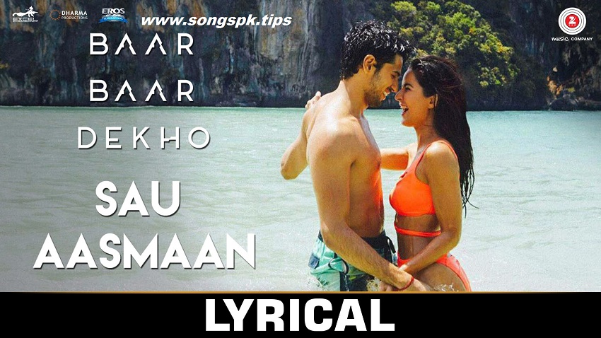 Sau Aasmaan( Lyrical) (Baar Baar Dekho)