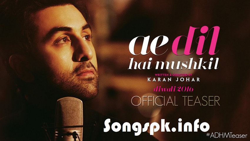 Teaser (Ae Dil Hai Mushkil)