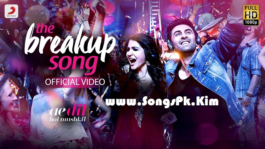 The Breakup Song (Ae Dil Hai Mushkil)