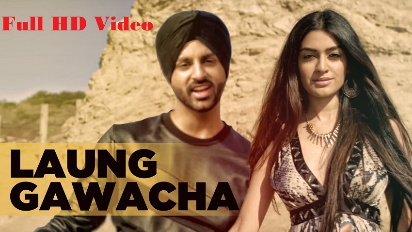 Laung Gawacha (Latest Hindi Songs)