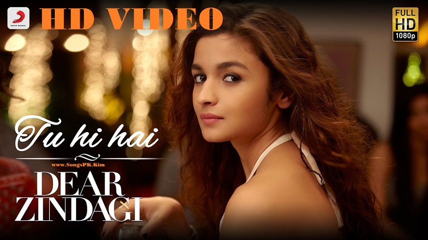 Tu Hi Hai (Dear Zindagi)